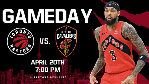 Gameday: Raptors @ Cavaliers, April 20